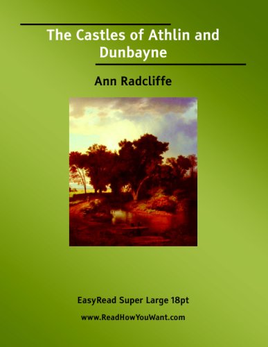 The Castles of Athlin and Dunbayne: [EasyRead Super Large 18pt Edition] (9781554806577) by Radcliffe, Ann