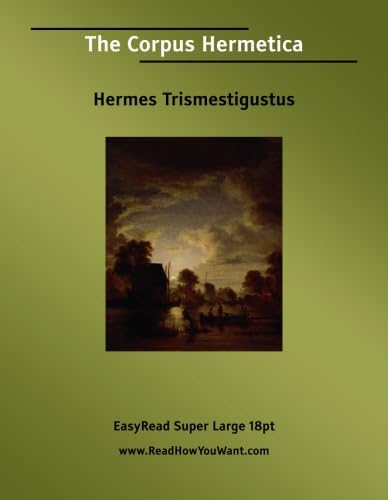 9781554806720: The Corpus Hermetica: [EasyRead Super Large 18pt Edition]