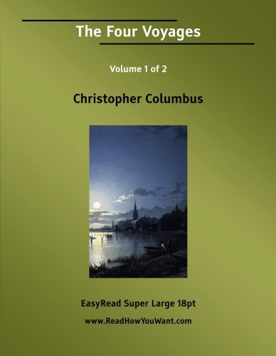 9781554807130: The Four Voyages Volume 1 of 2: [EasyRead Super Large 18pt Edition] [Idioma Ingls]