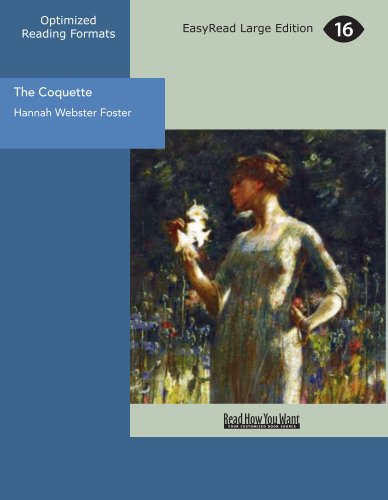 Stock image for The Coquette (EasyRead Large Edition): The History Of Eliza Wharton for sale by Revaluation Books