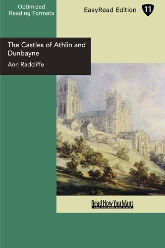 The Castles of Athlin and Dunbayne (EasyRead Edition): A Highland Story (9781554809172) by Radcliffe, Ann
