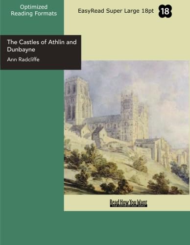 Beispielbild fr The Castles of Athlin and Dunbayne (EasyRead Super Large 18pt Edition): A Highland Story zum Verkauf von Revaluation Books