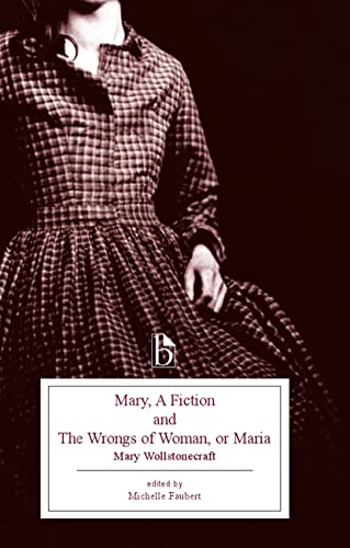 Stock image for Mary, A Fiction/The Wrongs of Woman, or Maria for sale by BISON BOOKS - ABAC/ILAB