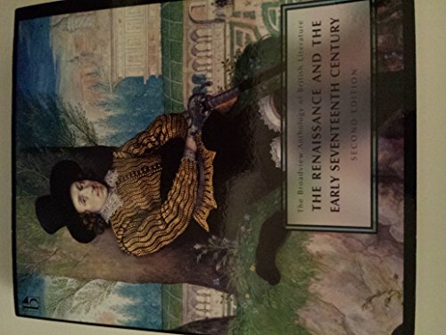 Imagen de archivo de The Broadview Anthology of British Literature, Volume 2 : The Renaissance and the Early Seventeenth Century a la venta por Better World Books