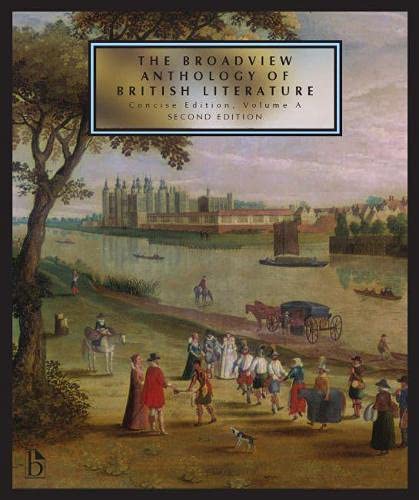 9781554810482: The Broadview Anthology of British Literature, Concise Edition: Volume A: The Medieval Period, The Renaissance and the Early Seventeenth Century, and The Restoration and the Eighteenth Century