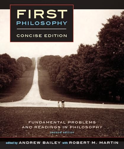 Imagen de archivo de First Philosophy: Fundamental Problems and Readings in Philosophy, Concise Edition a la venta por Zoom Books Company