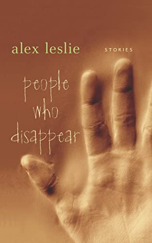 People Who Disappear (9781554810598) by Leslie, Alex