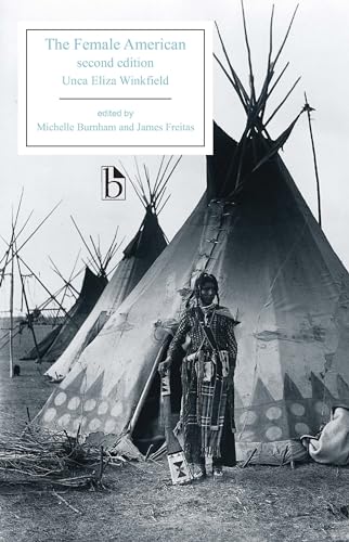 The Female American, or, The Adventures of Unca Eliza Winkfield - Unca Eliza Winkfield (author), Michelle Burnham (editor), James Freitas (editor)