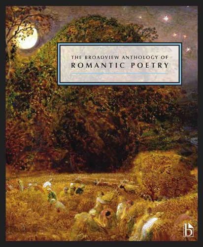 Imagen de archivo de The Broadview Anthology of Romantic Poetry a la venta por Blackwell's