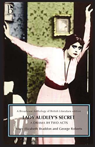 Beispielbild fr Lady Audley's Secret - A Drama in Two Acts: A Drama in Two Acts (Broadview Anthology of British Literature) zum Verkauf von A Team Books