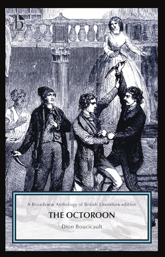 Imagen de archivo de The Octoroon: The Broadview Anthology of British Literature Edition (Broadview Anthology of British Literature Editions) a la venta por Half Price Books Inc.