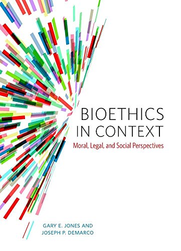 Beispielbild fr Bioethics in Context: Moral, Legal, and Social Perspectives zum Verkauf von SecondSale