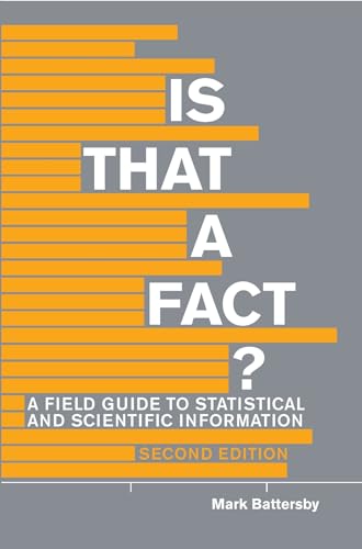 Stock image for Is That a Fact? - Second Edition: A Field Guide to Statistical and Scientific Information for sale by Books Unplugged