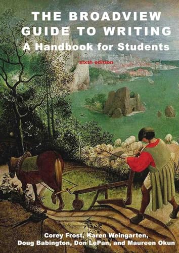 Imagen de archivo de The Broadview Guide to Writing: A Handbook for Students - Sixth Edition a la venta por HPB-Ruby