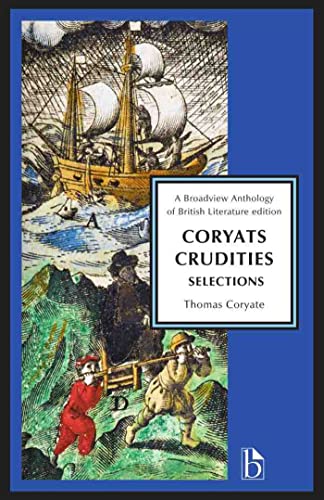 9781554813230: Thomas Coryate: Selections (Broadview Anthology of British Literature Editions)
