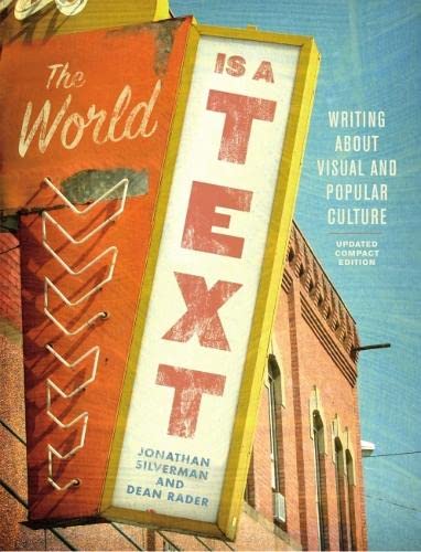 Beispielbild fr The World is a Text: Writing About Visual and Popular Culture: Updated Compact Edition zum Verkauf von Bookmans
