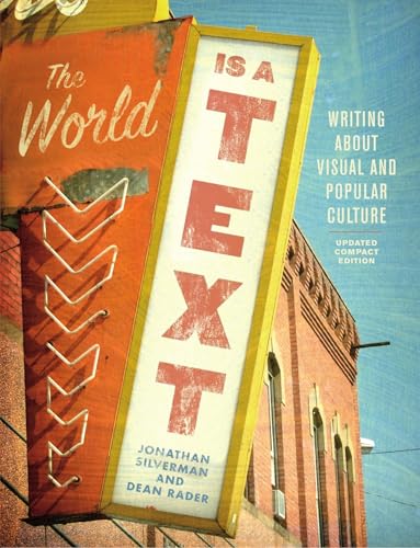 Imagen de archivo de The World is a Text: Writing About Visual and Popular Culture: Updated Compact Edition a la venta por Bookmans