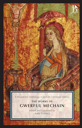 Imagen de archivo de The Works of Gwerful Mechain: A Broadview Anthology of British Literature Edition a la venta por Yellowed Leaves Antique & Vintage Books