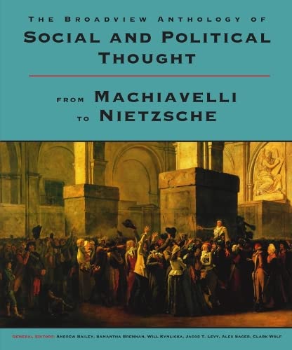 9781554814220: The Broadview Anthology of Social and Political Thought: From Machiavelli to Nietzsche