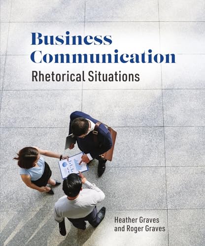 9781554815005: Business Communication: Rhetorical Situations