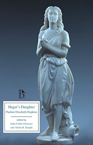 Stock image for Hagar's Daughter: A Story of Southern Caste Prejudice (Broadview Editions) for sale by SecondSale