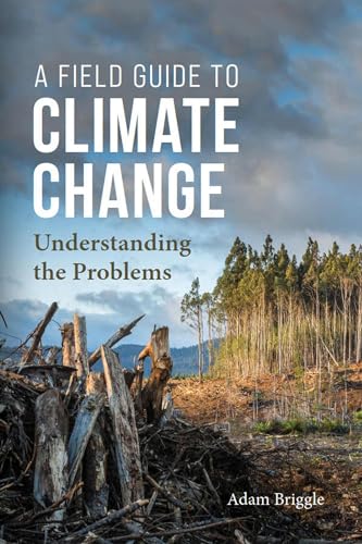 

A Field Guide to Climate Change: Understanding the Problems