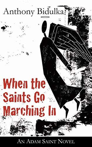 Beispielbild fr When the Saints Go Marching In: An Adam Saint Novel zum Verkauf von WorldofBooks
