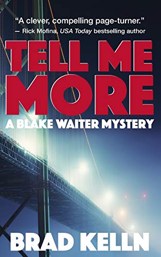 Beispielbild fr Tell Me More: A Blake Waiter Mystery zum Verkauf von Better World Books