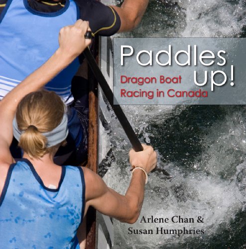 Stock image for Paddles Up!: Dragon Boat Racing in Canada for sale by Zoom Books Company