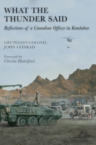 9781554884087: What the Thunder Said: Reflections of a Canadian Officer in Kandahar