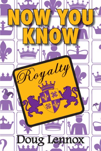 Imagen de archivo de Now You Know Royalty a la venta por Russell Books