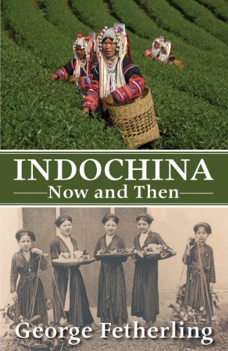 Beispielbild fr Indochina Now and Then zum Verkauf von Better World Books