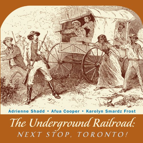 Stock image for The Underground Railroad: Next Stop, Toronto! for sale by ThriftBooks-Dallas