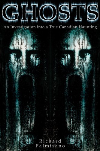 Imagen de archivo de Ghosts : An Investigation into a True Canadian Haunting a la venta por Better World Books