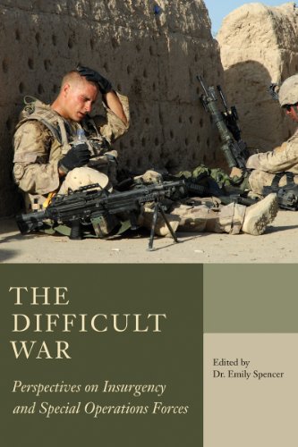 Stock image for The Difficult War: Perspectives on Insurgency and Special Operations Forces for sale by Lower Beverley Better Books