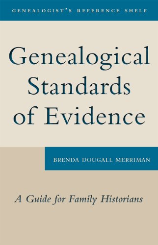 Beispielbild fr Genealogical Standards of Evidence: A Guide for Family Historians zum Verkauf von ThriftBooks-Dallas