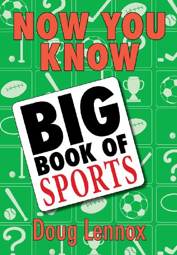 9781554884544: Now You Know Big Book of Sports (18): Featuring a Special Section of OLYMPICS Facts, Legends, and Lore! (Now You Know, 18)