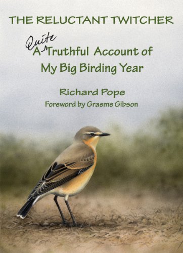 9781554884582: The Reluctant Twitcher: A Quite Truthful Account of My Big Birding Year
