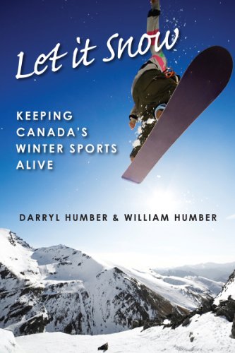 Stock image for Let it Snow Keeping Canada's Winter Sports Alive for sale by Chequamegon Books