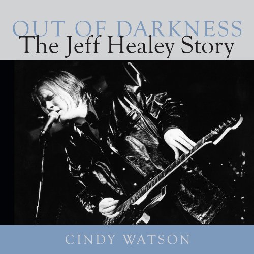 Beispielbild fr Out of Darkness: The Jeff Healey Story zum Verkauf von AwesomeBooks