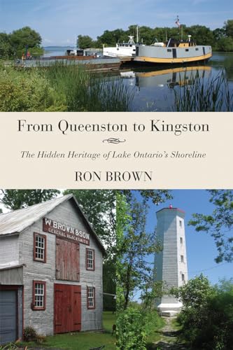 Stock image for From Queenston to Kingston: The Hidden Heritage of Lake Ontario's Shoreline for sale by HPB-Red
