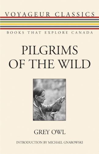 Beispielbild fr Pilgrims of the Wild (Voyageur Classics, 17) zum Verkauf von HPB-Movies