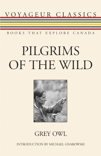 Imagen de archivo de Pilgrims of the Wild (Voyageur Classics, 17) a la venta por HPB-Movies