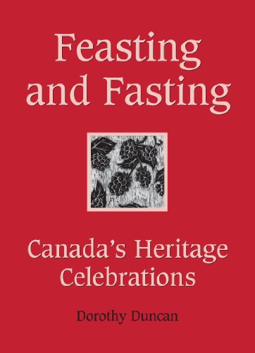 9781554887576: Feasting and Fasting: Canada's Heritage Celebrations