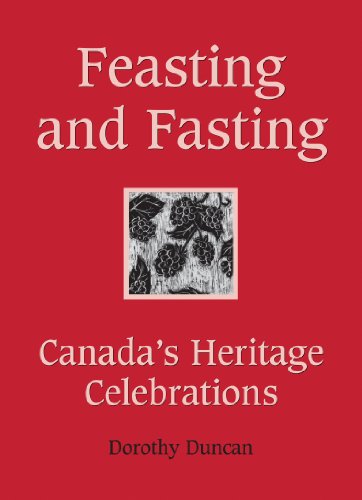 Imagen de archivo de Feasting and Fasting: Canada's Heritage Celebrations a la venta por ThriftBooks-Dallas