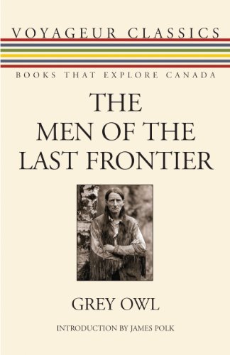 9781554888047: The Men of the Last Frontier (Voyageur Classics, 20)