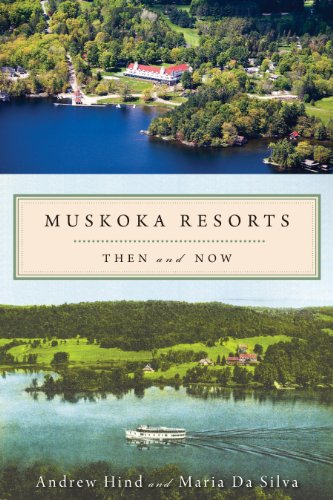Beispielbild fr Muskoka Resorts: Then and Now zum Verkauf von ThriftBooks-Atlanta