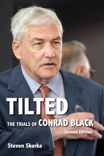 Beispielbild fr Tilted: The Trials of Conrad Black, Second Edition zum Verkauf von ThriftBooks-Dallas