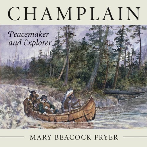 Stock image for Champlain : Peacemaker and Explorer for sale by Better World Books