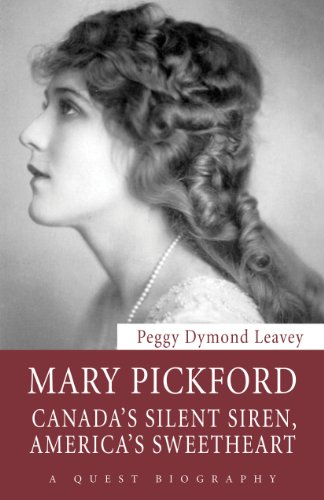 Stock image for Mary Pickford: Canada's Silent Siren, America's Sweetheart for sale by ThriftBooks-Atlanta